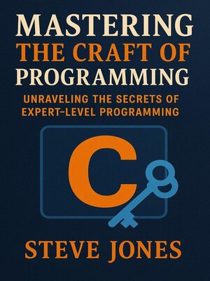 cover image of Mastering the Craft of C Programming
